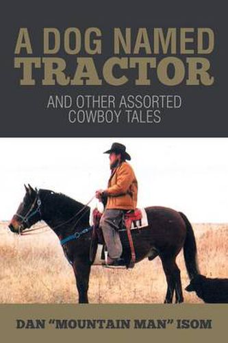 Cover image for A Dog Named Tractor: And Other Assorted Cowboy Tales