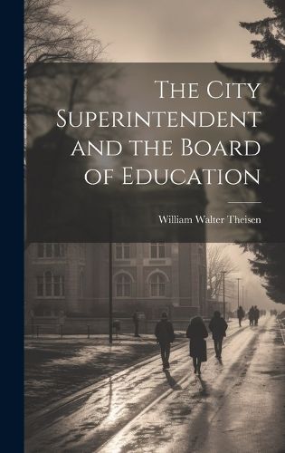 Cover image for The City Superintendent and the Board of Education