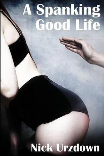 Cover image for A Spanking Good Life