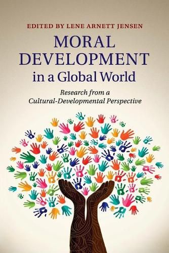 Cover image for Moral Development in a Global World: Research from a Cultural-Developmental Perspective