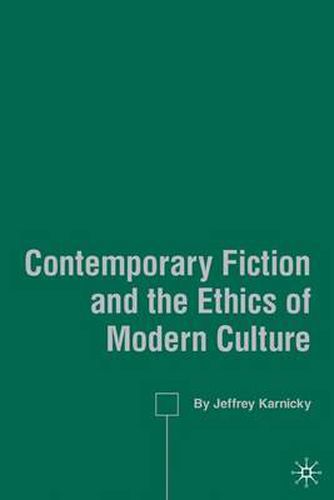 Cover image for Contemporary Fiction and the Ethics of Modern Culture