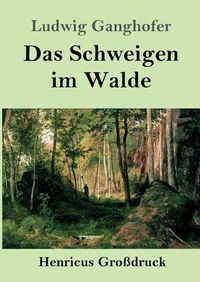 Cover image for Das Schweigen im Walde (Grossdruck)