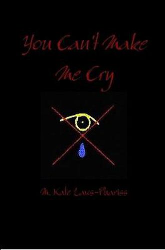 Cover image for You Can't Make Me Cry