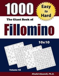 Cover image for The Giant Book of Fillomino: 1000 Easy to Hard Puzzles (10x10)