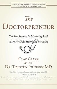 Cover image for Doctorpreneur: The Best Business & Marketing Book in the World for Healthcare Providers