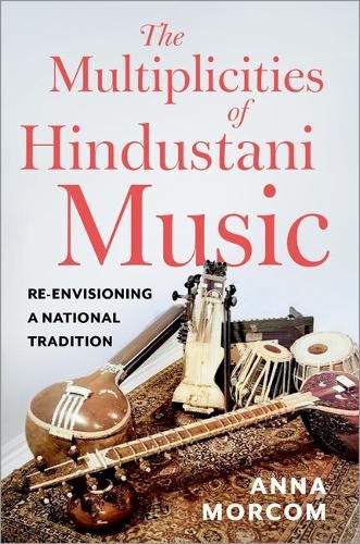 Cover image for The Multiplicities of Hindustani Music