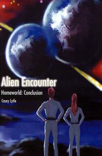 Cover image for Alien Encounter: Homeworld: Conclusion