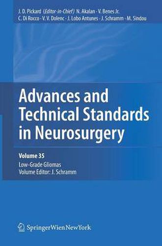 Advances and Technical Standards in Neurosurgery, Vol. 35: Low-Grade Gliomas. Edited by J. Schramm