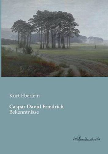 Cover image for Caspar David Friedrich: Bekenntnisse