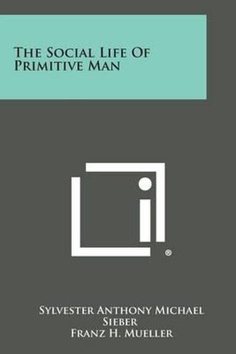 Cover image for The Social Life of Primitive Man