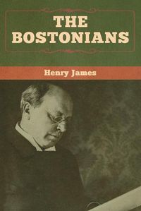 Cover image for The Bostonians (vol. I and vol. II)