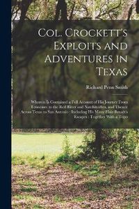 Cover image for Col. Crockett's Exploits and Adventures in Texas