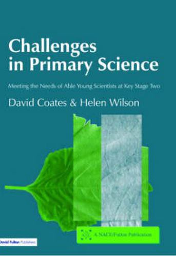 Cover image for Challenges in Primary Science: Meeting the Needs of Able Young Scientists at Key Stage Two