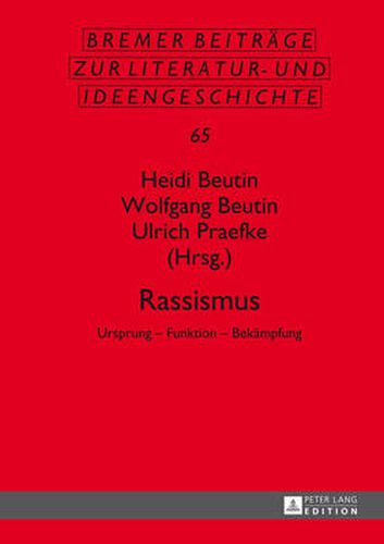 Rassismus: Ursprung - Funktion - Bekaempfung