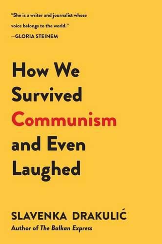 Cover image for How We Survived Communism and Even Laughed