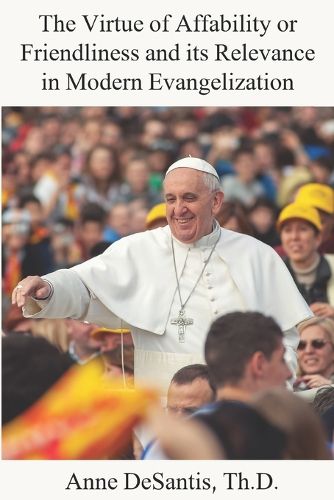 Cover image for The Virtue of Affability or Friendliness and its Relevance in Modern Evangelization