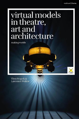 Cover image for Virtual Models in Theatre, Art and Architecture
