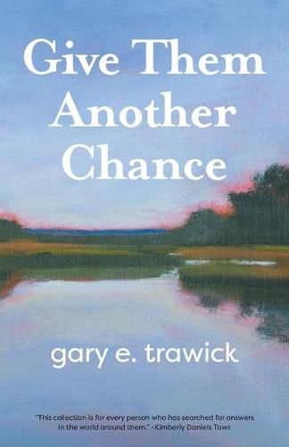 Cover image for Give Them Another Chance: Essays