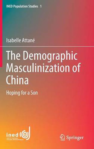 Cover image for The Demographic Masculinization of China: Hoping for a Son