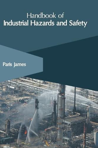 Handbook of Industrial Hazards and Safety