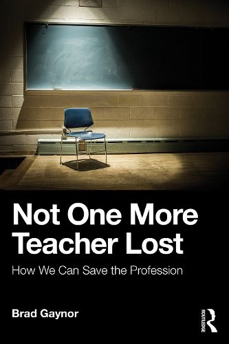 Cover image for Not One More Teacher Lost