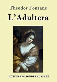 Cover image for L'Adultera: Novelle