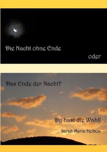 Cover image for Die Nacht ohne Ende oder das Ende der Nacht?: Du hast die Wahl!