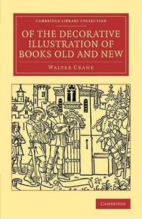 Cover image for Of the Decorative Illustration of Books Old and New