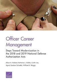 Cover image for Officer Career Management: Steps Toward Modernization in the 2018 and 2019 National Defense Authorization Acts