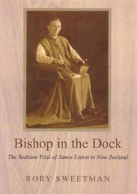 Cover image for Bishop in the Dock: The Sedition Trial of James Liston