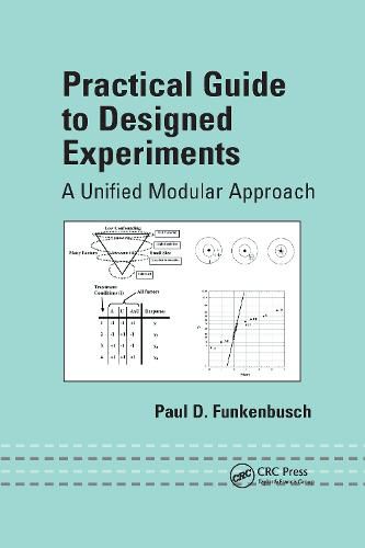 Cover image for Practical Guide To Designed Experiments: A Unified Modular Approach