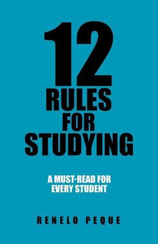 Cover image for 12 Rules for Studying: A Must-Read for Every Student