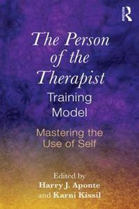 Cover image for The Person of the Therapist Training Model: Mastering the Use of Self