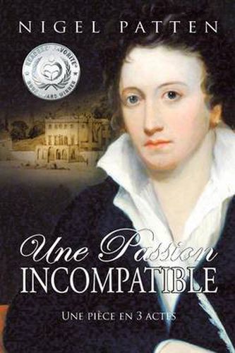 Cover image for Une Passion Incompatible: Une piece en 3 actes