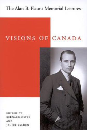 Cover image for Visions of Canada: The Alan B. Plaunt Memorial Lectures, 1958 - 1992