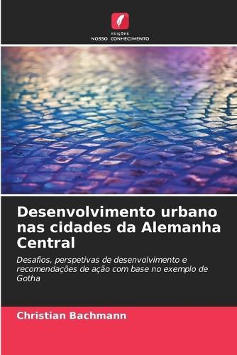 Cover image for Desenvolvimento urbano nas cidades da Alemanha Central