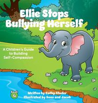 Cover image for Ellie Stops Bullying Herself