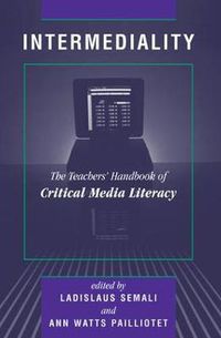 Cover image for Intermediality: Teachers' Handbook Of Critical Media Literacy