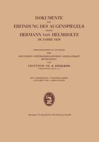 Cover image for Dokumente zur Erfindung des Augenspiegels durch Hermann von Helmholtz im Jahre 1850