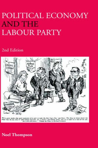 Cover image for Political Economy and the Labour Party: The Economics of Democratic Socialism 1884-2005