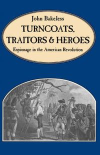 Cover image for Turncoats, Traitors and Heroes