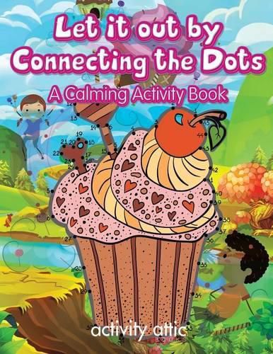 Let It Out by Connecting the Dots: A Calming Activity Book