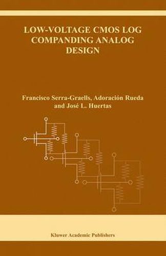 Cover image for Low-Voltage CMOS Log Companding Analog Design