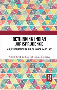 Cover image for Rethinking Indian Jurisprudence: An Introduction to the Philosophy of Law