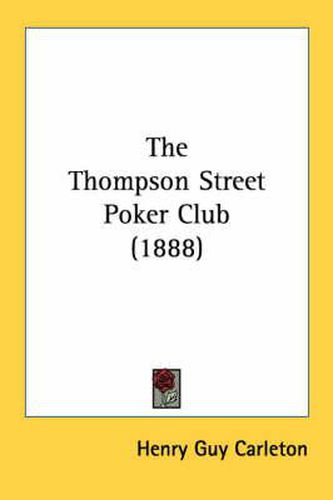 The Thompson Street Poker Club (1888)