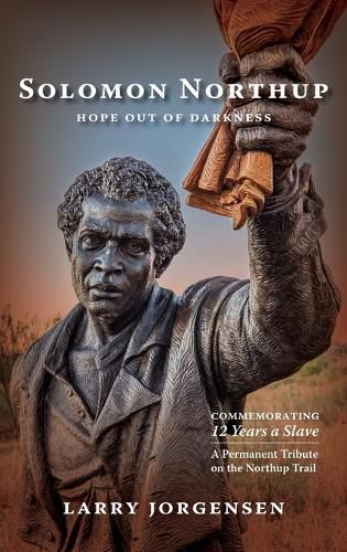 Cover image for Solomon Northup -- Hope Out of Darkness