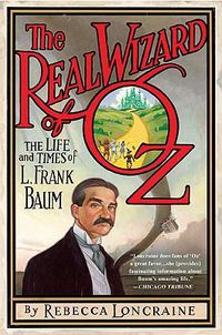 Cover image for The Real Wizard of Oz: The Life and Times of L. Frank Baum