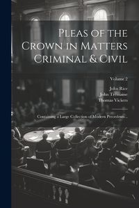 Cover image for Pleas of the Crown in Matters Criminal & Civil