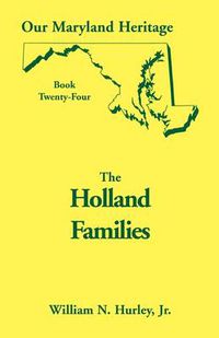 Cover image for Our Maryland Heritage, Book 24: The Holland Families