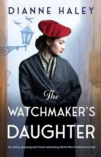 Cover image for The Watchmaker's Daughter: An utterly gripping and heart-wrenching World War II historical novel